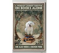Letrero de metal con texto en inglés "A Woman Cannot Survive On Books Alone Forest She Also Needs A Bichon Frise" - Letrero vintage divertido retro de aluminio para el hogar, granja, jardín, bar, baño