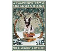 Letrero de metal con texto en inglés "A Woman Cannot Survive On Books Alone Forest She Also Needs A Frenchie" - Letrero vintage divertido retro de aluminio para el hogar, granja, jardín, bar, baño