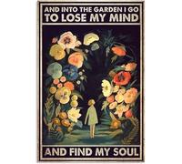 Letrero de metal con texto en inglés "And Into The Garden I Go To Lose My MInd And Find My Soul Retro Metal Tin Sign Vintage Aluminum Sign for Home Coffee Wall Decor 8 x 12 pulgadas