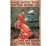 Letrero de metal con texto en inglés "And Into The Writing Room I Go to Lose My Mind and Find My Soul", vintage, divertido, hogar, cocina, bar, club, cueva, rústico, decoración de pared, 14 x 20 cm