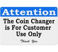 Letrero de metal con texto en inglés "Attention The Coin Changer Is For Customer Use Only", para decoración de pared del hogar, granja, bar, cafetería, club, 30,5 x 40,6 cm