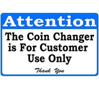 Letrero de metal con texto en inglés "Attention The Coin Changer is for Customer Use Only" para exteriores e interiores, 12 x 8 pulgadas
