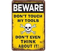 Letrero de metal con texto en inglés "Beware Don't Touch My Tools Don't Even Think About It!", placas de metal para pared, bar, cocina, hogar, cueva, dormitorio, salón, comedor, cocina, cafetería, bar