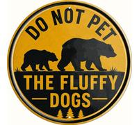Letrero de metal con texto en inglés «Do Not Pet the Fluffy Dogs» de 8 x 8