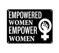 Letrero de metal con texto en inglés "Empowered Women Empower Woman" para protesta, político, de aluminio, 30,5 x 40,6 cm, resistente a la decoloración, para casa, dormitorio, gimnasio, carretera