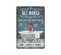 Letrero de metal con texto en inglés "Get Naked Unless You Are Just Visiting" para amantes del baño, decoración de baño, letrero de metal para cumpleaños, aniversario, inauguración de la casa, regalo