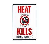 Letrero de metal con texto en inglés «Heat Kills In Parked Vehicles If You Love Them Don't Leave Them», letrero de advertencia de precauciones, letrero de seguridad publicado, perfecto para decoración