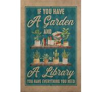 Letrero de metal con texto en inglés "If You Have A Garden and A Library You Have Decor", póster decorativo para pared, 8 x 12 pulgadas