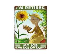 Letrero de metal con texto en inglés «I'm Retired - My Job is to Collect Books» de 30,5 x 40,6 cm, para amantes de los libros, regalo para amantes de los libros, regalo de gusano, decoración de