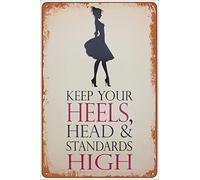 Letrero de metal con texto en inglés "Keep Your Heels, Head & Standards High" para pared, retro, arte divertido para el hogar, bar, pub, cafetería, granja, habitación, carteles, decoración, 8 x 12
