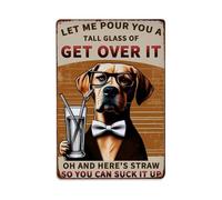 Letrero de metal con texto en inglés "Let Me Pour You A Large Cup of Get Over It" para jardín, dormitorio, cafetería, bar, cueva de hombre, decoración de pared, póster de metal de 8 x 12 pulgadas