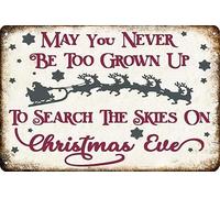 Letrero de metal con texto en inglés "May You Never Be Too Grown Up To Search The Skies On Christmas Eve" para decoración del hogar, letreros divertidos de Navidad, bar, cafetería, club, póster de