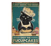 Letrero de metal con texto en inglés «Mother Kitty Cat I Just Baked You Some Shut The Fucupcakes» para decoración del hogar, 20,3 x 30,5 cm