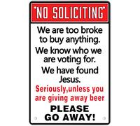 Letrero de metal con texto en inglés "No Soliciting We are Too Broke to Buy Anything Street Garage & Home Bar Club Hotal Wall Decor Signs 8 x 12 pulgadas