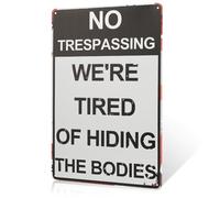 Letrero de metal con texto en inglés "No Trespassing Were We Tried", decoración para el hogar, oficina, dormitorio, sala de estar