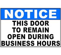 Letrero de metal con texto en inglés "Notice This Door To Remain Open during Business Hours" para exteriores e interiores, 12 x 8 pulgadas