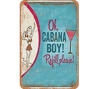 Letrero de metal con texto en inglés "Oh Cabana Boy" Refill Please Iron Retro Look Painting para el hogar, divertida decoración de pared, letrero de metal retro de 8 x 12 pulgadas