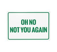 Letrero de metal con texto en inglés "Oh No Not You Again", con texto en inglés "Cautions Security", letrero de advertencia de seguridad, decoración de pared de negocios callejeros, 30,5 x 20
