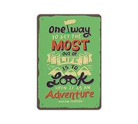 Letrero de metal con texto en inglés "One Way to Get The Most Out of Life Is to Look Upon It As An Adventure", letrero de metal de aluminio, decoración de pared, póster retro para bares, restaurantes