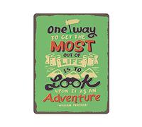 Letrero de metal con texto en inglés "One Way to Get The Most Out of Life Is to Look Upon It As An Adventure", letrero de metal de aluminio, decoración de pared, póster retro para bares, restaurantes