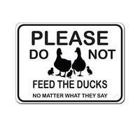 Letrero de metal con texto en inglés "Please Do Not Feed The Ducks No Matter What They Says" - Cartel de aluminio para decoración de pared, 20 x 30 cm