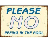 Letrero de metal con texto en inglés "Please No Peeing In The Poeing", 30,5 x 20,3 cm, resistente a la decoloración, uso en interiores y exteriores