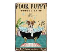 Letrero de metal con texto en inglés «Poor Puppy Bubble Bath You Don't Leave Me Here. Right Vintage Tin Signs», placa de metal retro para decoración de pared para bar, pub, club, cueva de hombre