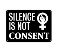 Letrero de metal con texto en inglés "Silence is Not Consent Never Again", arte de pared de metal de 10 x 14 pulgadas, resistente a la decoloración, decoración vintage para el hogar, puerta, jardín