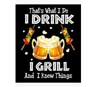 Letrero de metal con texto en inglés "That S What I Do I Drink I Grill And Know Things Bbq Beer Metal" - Divertida decoración vintage para hombre, cueva, granja, bar, garaje, arte de pared
