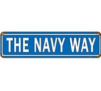 Letrero de metal con texto en inglés "The Navy Way", estilo retro, de aluminio, para cocina, hogar, jardín, pared, bar, cafetería, decoración de 4 x 16 pulgadas