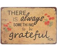 Letrero de metal con texto en inglés "There is Always Something to be Thankful for Vintage Rustic Retro Wall Decor Funny Metal 30.5x40.6 cm