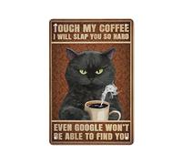 Letrero de metal con texto en inglés «Touch My Coffee I Will Slap You So Hard Even Google Won't Be Able To Find You» para cocina, restaurante, bar, pub, tienda, oficina, cafetería, garaje, campo