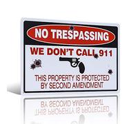 Letrero de metal con texto en inglés "We Don't Call 911… No Tresspassing Warning 8 x 12 pulgadas