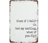 Letrero de metal con texto en inglés "What If I Fall Oh But My Darling What If You Fly" para divertido garaje, cueva de hombre, hogar, dormitorio, sala de estar, cafeterías, decoración de pared, 8 x