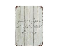 Letrero de metal con texto en inglés "You Are My Home And My Adventure All at Once", póster de estaño vintage, decoración de pared, cocina, hogar, garaje, 12 x 8 pulgadas