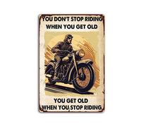 Letrero de metal con texto en inglés "You Don't Stop Racing When You Get Old You Get Old When You Stop Novedad" para decoración de pared de patio, 20,3 x 30,5 cm