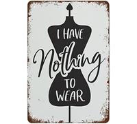 Letrero de metal con texto No tengo nada que ponerme, arte de pared para dormitorio, impresión para vestidor, decoración para el hogar, cocina, bar, cafetería, letrero de hojalata antiguo creativo,