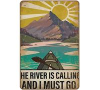 Letrero de metal de 20 x 30 cm con texto en inglés "The River is Calling and I Must Go", letrero de estaño para kayak, impresión artística de río, para exteriores, con texto en inglés "It is A Way of