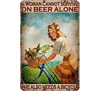 Letrero de metal de 30,5 x 40,6 cm, con texto en inglés "A Woman Cannot Survive On Beer Alone She Also Needs Bicycle Vintage Print", placa de impresión vintage, regalo de cumpleaños, jardín, patio