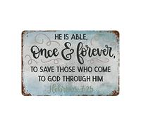Letrero de metal de 8 x 12 pulgadas con texto en inglés "He Is Able Once And Forever to Save Those Who Come to God Through Him (Él es capaz de una vez y por siempre para salvar a los que vienen a Dios