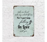 Letrero de metal de aluminio con citas positivas Take Me Hand Take My Whold Life Too for I Can't Help Falling in Love with You, frases bíblicas para decoración de la pared de la puerta del hogar