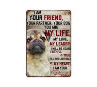 Letrero de metal de aluminio con diseño divertido de perro pug: "Soy tu amigo, compañero, eres mi líder de vida". Cita sobre el amor por los perros y las mascotas. Decoración para el hogar, sala de e