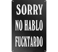Letrero de metal de aluminio con texto en inglés "Sorry No Hablo Fucktardo" para pared retro, decoración de habitación, decoración del hogar, decoración de restaurante, decoración de bar, decoración