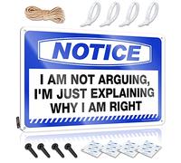 Letrero de metal de estaño decorativo para pared, diseño con texto en inglés "Notice I Am Not Arguing, I'm Just Explaining Why I Am Right (20 x 30 cm)