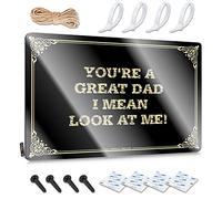 Letrero de metal de estaño para profesor, decoración retro y precaución, borde plegado: You're A Great Dad.i Mean,look At Me! Decoración de pared de arte pop | Decoración de pared inusual para oficina