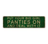 Letrero de metal de estilo retro con texto en inglés "Put Your Big Girl Panties On and Deal with It", estilo retro vintage de 4 x 16 pulgadas, letrero de metal para decoración de pared