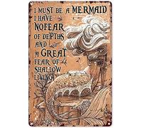 Letrero de metal de sirena, con texto en inglés "I Must Be A Mermaid I Have No Fear Of Depths And A Great Fear Of Shallow Living Home, Metal Cabin Club, Shop Bar, Garage Cafe Farm Metal Wall Panel Art