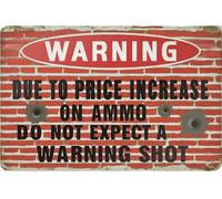 Letrero De Metal Debido Al Aumento De Precio De La Munición, No Esperes Un Disparo Retro Letrero Metálico Vendimia Cartel De Metal para Hotel Hogar Pared 20X30Cm