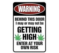 Letrero de metal divertido con texto en inglés «Warning Behind This Door I may be GETTING HIGH - Enter At Yor Own Risk - Marihuana Canna unny Metal Sign para garaje, ideas de cueva de hombre,