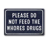 Letrero de metal divertido para decoración de dormitorio universitario, con texto en inglés "Please Do Not Feed The Drugs", letrero de bar, hogar, baño, garaje, decoración de habitación, 12 x 8